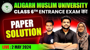 AMU Class 6 Entrance Exam 2024 | PAPER SOLUTION | Complete Online Batch