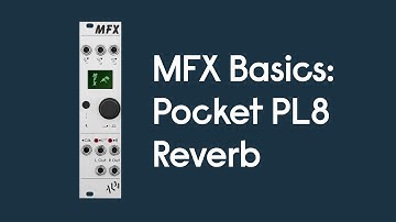 MFX Basics: Pocket PL8 Reverb