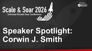 Scale &amp; Soar 2026 Speaker Spotlight: Corwin J. Smith | English