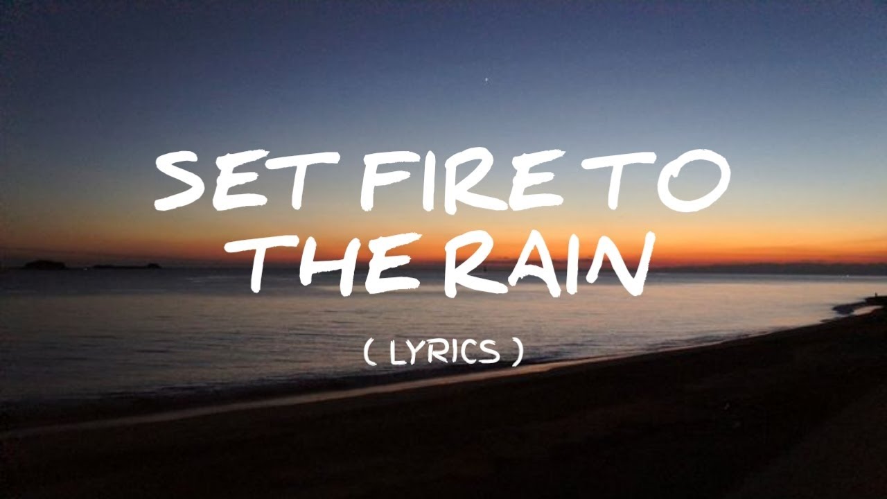 ADELE SET FIRE TO THE RAIN [ LIRIK ] YouTube