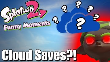 Splatoon 2 - The REAL Cloud Saves & Plays in Splatoon 2!?!