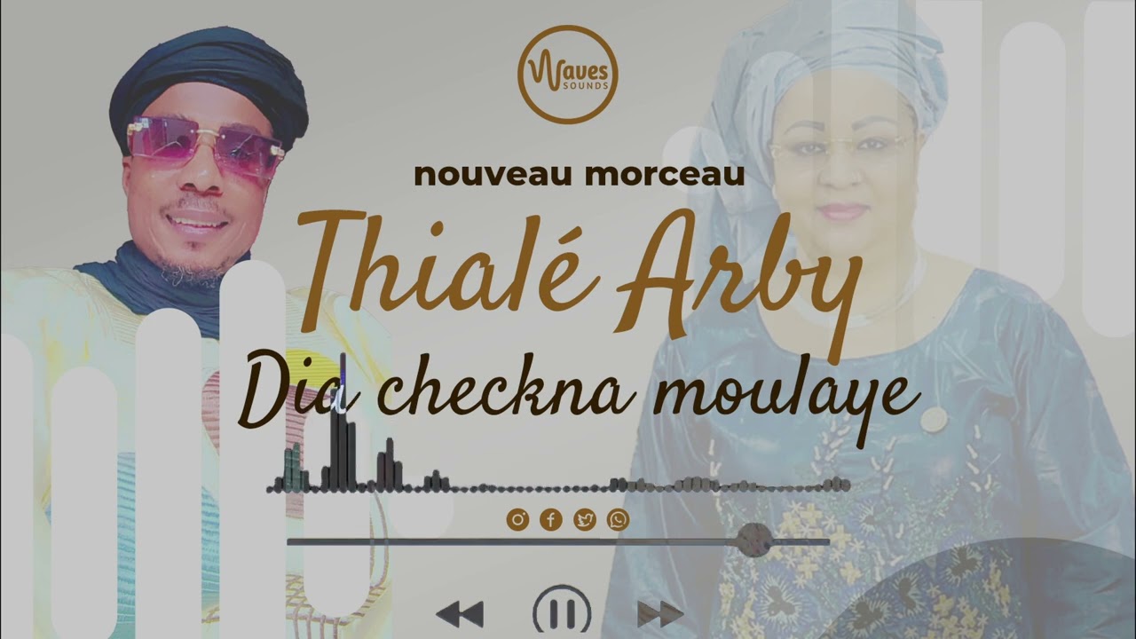 Thialé Arby (Dia checkna moulaye) Officiel