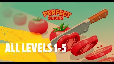 Perfect Slices - All Levels Gameplay Android, iOs (1-5)