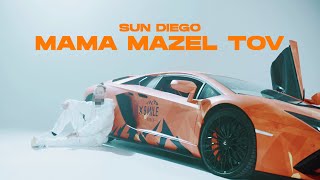 Sun Diego – Mama Mazel Tov [Official Video]