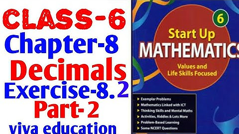 Startup mathematics 6th class chapter 8 decimals exercise 8.2 part 2 Viva education