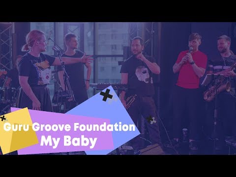 Guru Groove Foundation - My baby - Брать живьём - о2тв