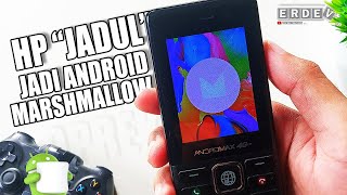 UBAH HP MODEL JADUL JADI ANDROID 6 MARSHMALLOW! - Cara Oprek Andromax Prime Mocordroid