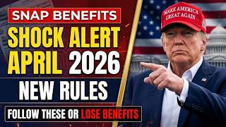 SNAP Food Stamps SHOCK April 2026: New Rules You Must Follow to Keep Benefits
