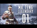 PROTECTING THE WEST - Ma Teng (Legendary Romance) - Total War: Three Kingdoms - Ep.01!