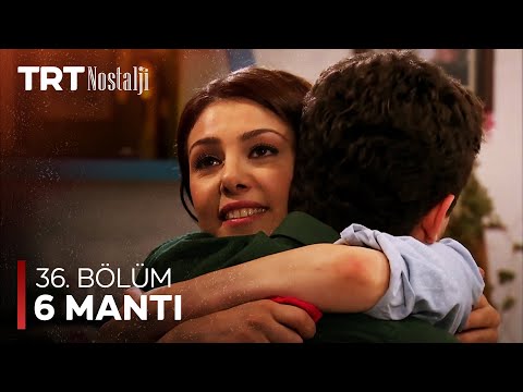 6 Mantı 36. Bölüm