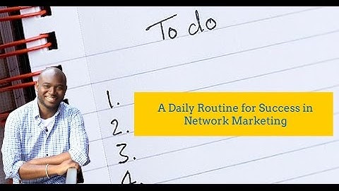 A Daily Routine for Success in Network Marketing
