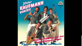 Peter Kaufmann Quintett &amp; Schönes Mädchen mit den himmelblauen Augen