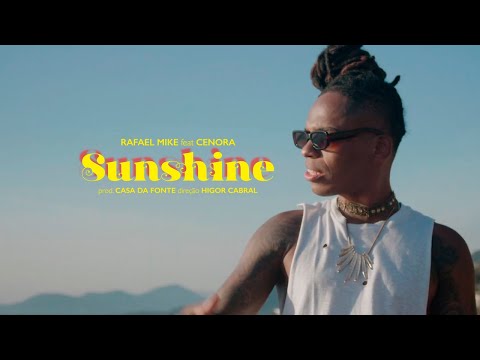 Rafael Mike - Sunshine (Feat Cenora) [Vídeo Oficial]
