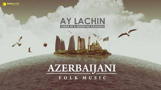 Azerbaijani folk music   Ay Lachin ANNA RF & Imamyar Hasanov Resimi