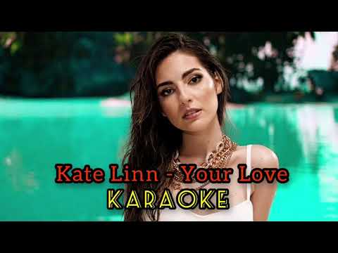 Kate Linn - Your Love karaoke
