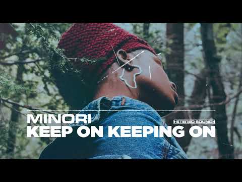 MINORI - KEEP ON KEEPING ON