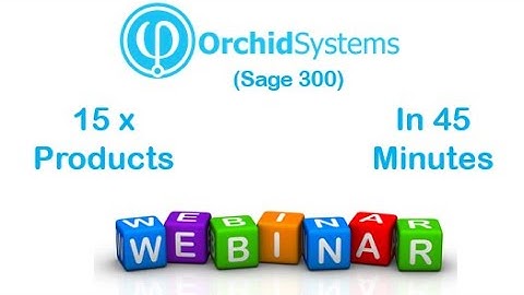 15 Products in 45 Minutes (Sage 300) - Webinar Apr-2025