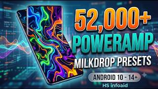 How To Install 52K+ Milkdrop Presets on Poweramp｜Android 10 - 14+｜HS infoaid