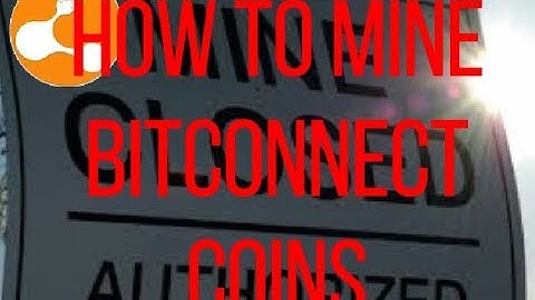 How to mine Bitconnect Coins and How to Stake Bitconnect coins