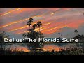 Capture de la vidéo Delius: The Florida Suite - The Full Movie.