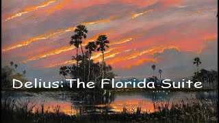 Delius: The Florida Suite - The Full Movie.