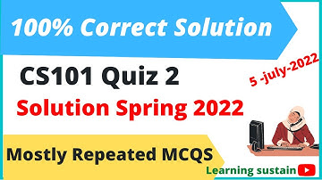 CS101 Quiz 2 2022 l CS101 quiz 2 Solution Spring 2022 l CS101 Quiz 2 Solution l CS101  Repeated MCQs