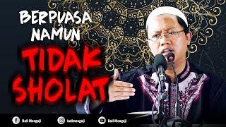Video Singkat: Berpuasa Namun Tidak Sholat - Ustadz Mahful Safaruddin, Lc
