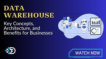 Data Warehousing Explained: Key Concepts, Architecture, and Benefits for Businesses