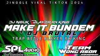 DJ MAKE IT BUN DEM •STYLE FULL BASS BLAYER BLAYER || JINGGLE BETTLE SUMBER SEWU