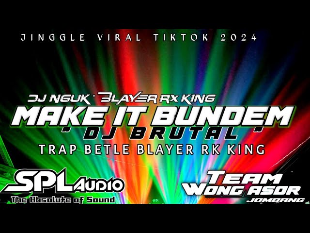 DJ MAKE IT BUN DEM •STYLE FULL BASS BLAYER BLAYER || JINGGLE BETTLE SUMBER SEWU class=