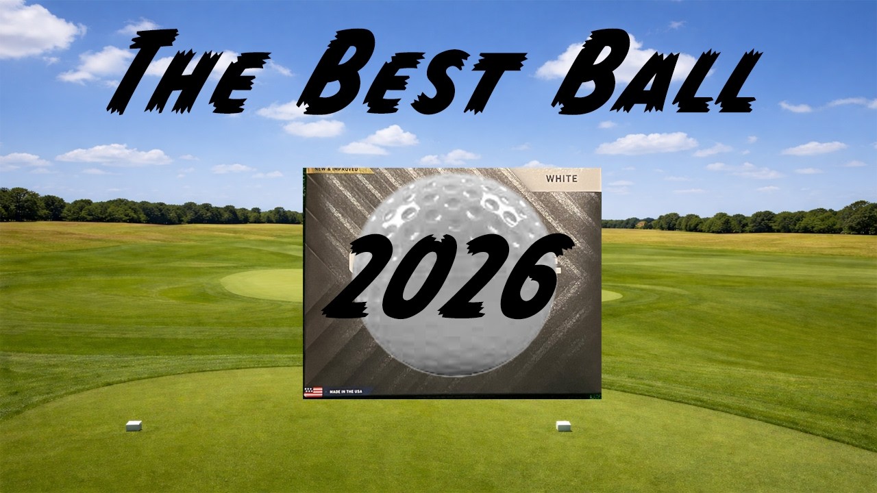 Best Golf Ball of 2026? Full Performance Review & Testing (Distance, Spin & Feel)