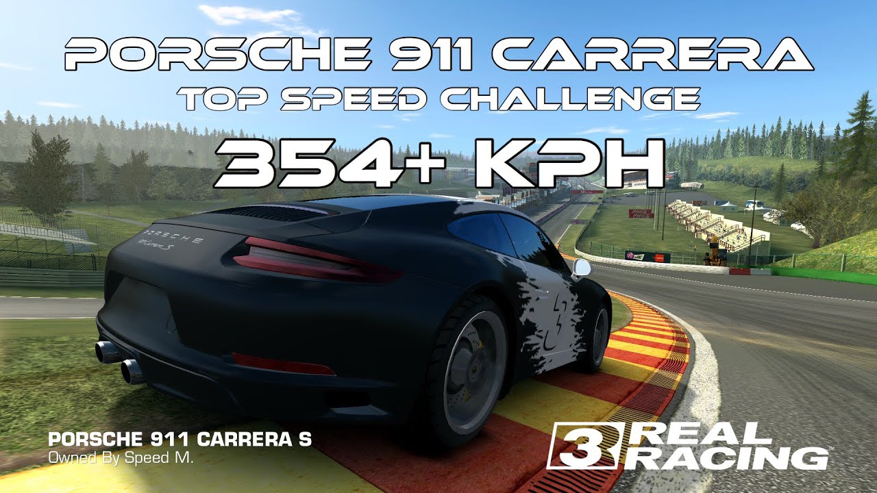 Real Racing 3 Porsche 911 Carrera Top Speed Challenge 354 Kph Rr3