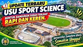 KONDISI TERBARU USU SPORT SCIENCE | BENTUK BANGUNAN SUDAH TERLIHAT MEGAH