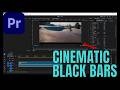 How to Add Cinematic Black Bars in Premiere Pro (Easy Film Look Tutorial)