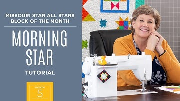 Month 5: All Stars Block Of The Month with Jenny Doan of Missouri Star Quilt Co (Video Tutorial)