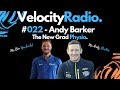 Velocity Podcast | #022 | Ben &amp; Andy Barker!
