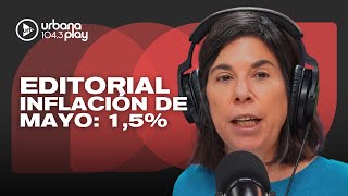 Editorial de María O'Donnell: Inflación de mayo (1,5%), baja del empleo registrado y condena a CFK