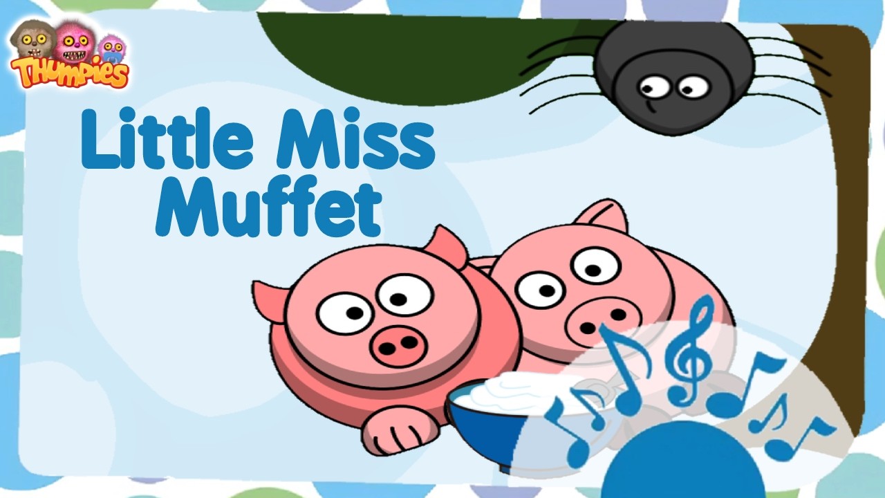 Nursery Rhymes - Little Miss Muffet - By BabyTV & Thumpies - YouTube