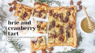 Puff Pastry Tart with Brie and Cranberry, PLUS Pecans, Rosemary, and Honey!