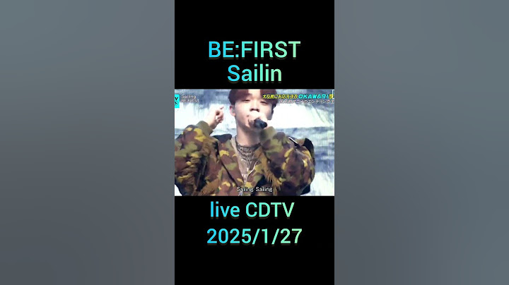 BE:FIRST Sailing live CDTV ⚓💙#BEFIRST#BF_Sailing#live#CDTV