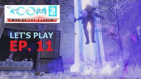 XCOM 2 - War of the Chosen - Ep. 11: Horde Mode