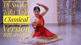 Dj Snake-Taki Taki Indian Classical Dance|Classical Fusion|RBLstylelife