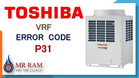 TOSHIBA VRF ERROR CODE P31 [ ENGLISH ]