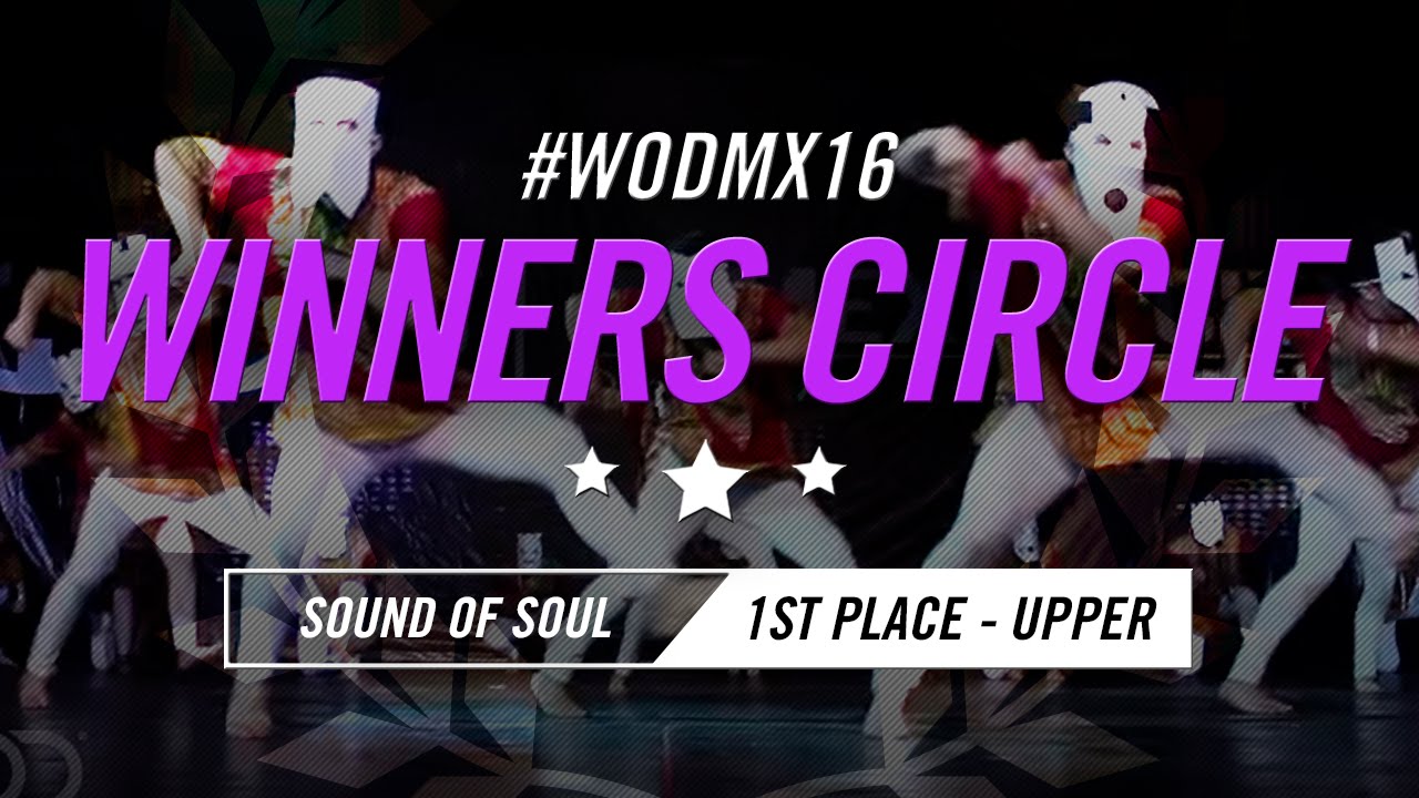 Sound Of Soul | 1st Place – Upper Division | World of Dance Mexico City Qualifier 2016 | #WODMX16
