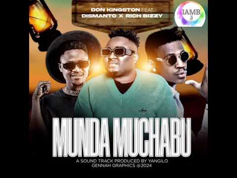 Don Kingston ft Richy Bizzy  Dismanto   Munda Ni Muchabu Mp3 Download