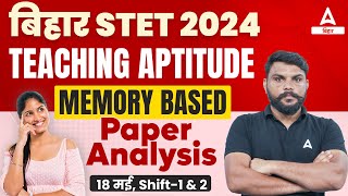 बिहार STET 2024 Teaching Aptitude Memory Based Questions Discussion 18 मई, Shift-1 &2