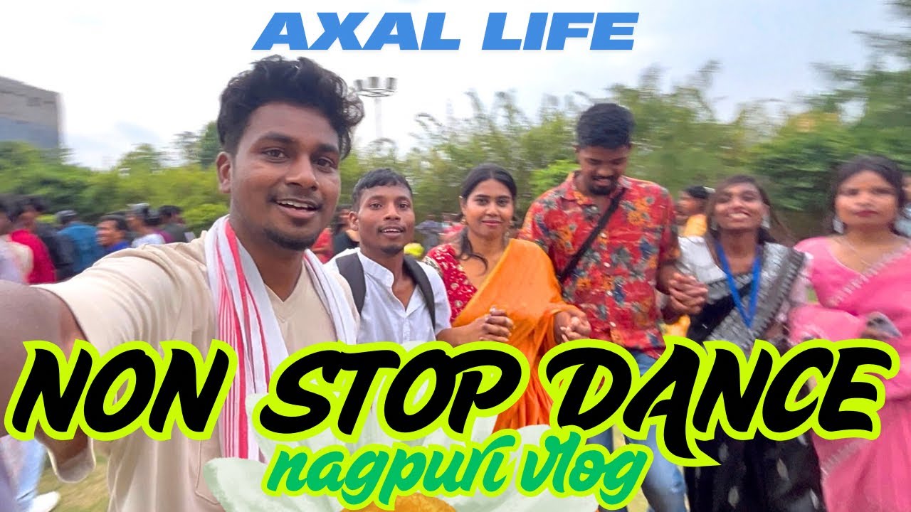AXAL LIFE - NACH NACH KE PET DARD | NAGPURI VLOG | 2025