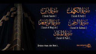 Surah Al Kahfi, Yasin, Ar Rahman, Al Waqi'ah, Al Mulk - Syekh Hani Ar Rifa'i