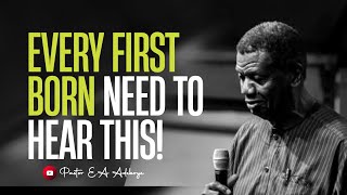 EVERY FIRST BORN NEEDS TO HEAR THIS TONIGHT   PASTOR E A ADEBOYE