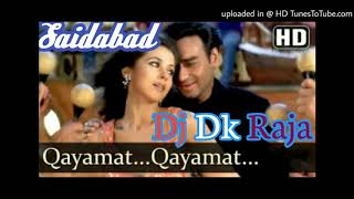 Qayamat Qaymata Hindi Song 2020 Dj Dk Raja